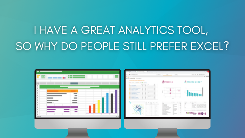 I have a great analytics tool, so why do people still prefer Excel?